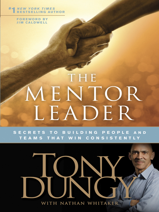Title details for The Mentor Leader by Tony Dungy - Available